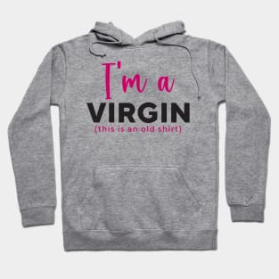 I'm a Virgin Hoodie